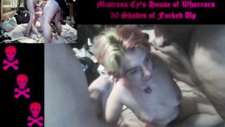 Dominatrix Cy's Mansion of Whorrors: 50 Shades of Penetrated Up HARDCORE