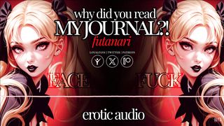 [Softcore Audio] Why did you read my journal?!! Facefuck Hermaphroditism Roomy