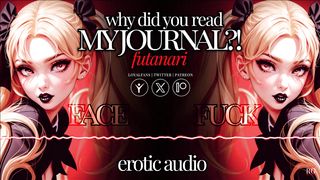[Softcore Audio] Why did you read my journal?!! Facefuck Hermaphroditism Roomy