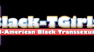 BLACK TGIRLS: Mind-blowing Vi